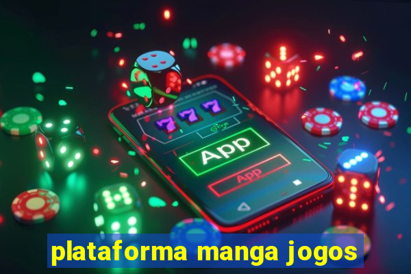 plataforma manga jogos